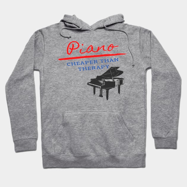 Piano Funny Cheaper Than Therapy Pianist Hoodie by Musician Gifts